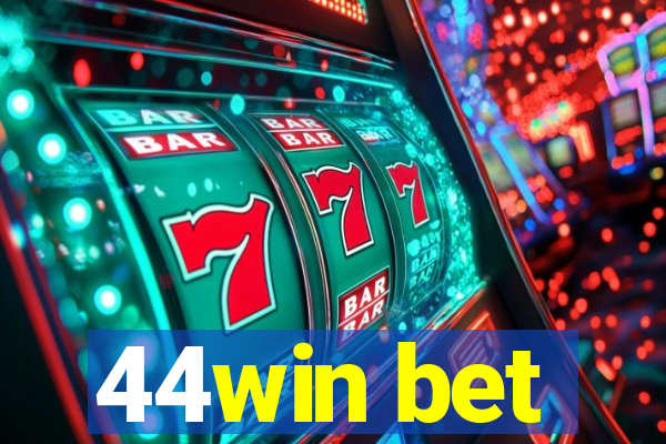 44win bet